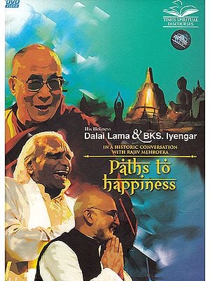 Paths To Happiness: Interviwes with Dalai Lama and BKS Iyenger (DVD)